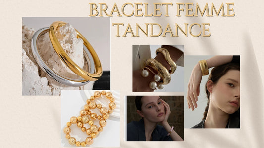 comment porter un bracelet femme tendance  selon son style