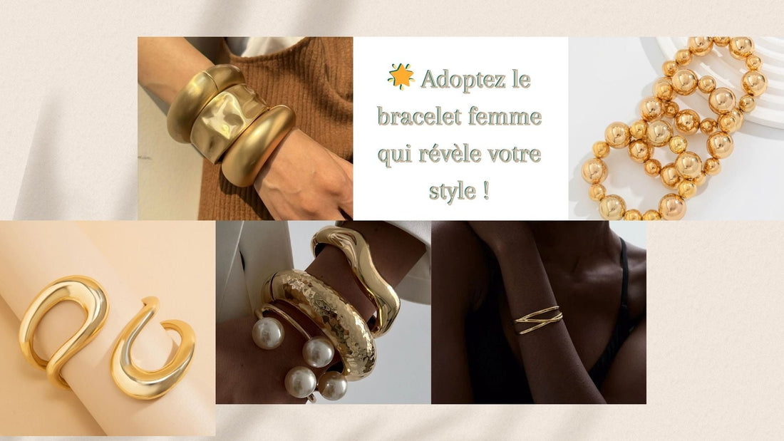 mode bracelet femme pour la tendance de l'année